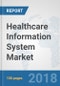 Healthcare Information System Market: Global Industry Analysis, Trends, Market Size and Forecasts up to 2024 - Product Thumbnail Image