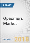 Opacifiers Market by Type, Application - Global Forecast to 2023- Product Image