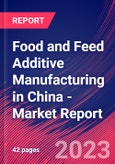 Food and Feed Additive Manufacturing in China - Industry Market Research Report- Product Image