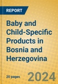 Baby and Child-Specific Products in Bosnia and Herzegovina- Product Image