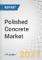 Polished Concrete Market by Type (Densifier, Sealer & Crack Filler, Conditioner), Method (Dry, Wet), Construction Type (New Construction, Renovation), End-use Sector (Residential, Non-residential), and Region - Global Forecast to 2025 - Product Thumbnail Image