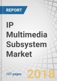IP Multimedia Subsystem (IMS) Market by Component (Product and Service (Professional and Managed Service)), Telecom Operator (Mobile and Fixed Operators), and Region (North America, Europe, APAC, MEA, and Latin America) - Global Forecast to 2023- Product Image
