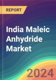 India Maleic Anhydride Market: Plant Capacity, Production, Operating Efficiency, Process, Demand & Supply, End Use, Distribution Channel, Region, Competition, Trade, Customer & Price Intelligence Market Analysis, 2015-2031- Product Image