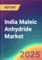 India Maleic Anhydride Market: Plant Capacity, Production, Operating Efficiency, Process, Demand & Supply, End Use, Distribution Channel, Region, Competition, Trade, Customer & Price Intelligence Market Analysis, 2015-2031 - Product Thumbnail Image