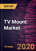 TV Mount Market to 2027 - Global Analysis and Forecast by Type; and Application- Product Image