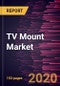 TV Mount Market to 2027 - Global Analysis and Forecast by Type; and Application - Product Thumbnail Image