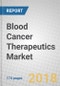 Blood Cancer Therapeutics: Global Markets to 2023 - Product Thumbnail Image