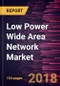 Low Power Wide Area Network Market to 2025 - Global Analysis and Forecast by Connectivity Technology, Services, Application and End-user - Product Thumbnail Image