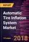 Automatic Tire Inflation System Market to 2025 - Global Analysis and Forecasts by Vehicle Type & Distribution Channel - Product Thumbnail Image