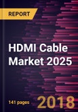 HDMI Cable Market 2025 - Global Analysis and Forecasts by Type; Grade & Application- Product Image