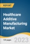 Healthcare Additive Manufacturing Market Size, Share & Trends Analysis Report By Technology (Laser Sintering, Deposition Modeling), By Application, By Material, By Region, And Segment Forecasts, 2023 - 2030 - Product Image