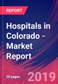 Hospitals in Colorado - Industry Market Research Report- Product Image