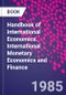 Handbook of International Economics. International Monetary Economics and Finance - Product Image