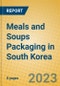Meals and Soups Packaging in South Korea - Product Image