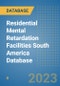 Residential Mental Retardation Facilities South America Database - Product Thumbnail Image