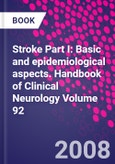 Stroke Part I: Basic and epidemiological aspects. Handbook of Clinical Neurology Volume 92- Product Image