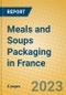 Meals and Soups Packaging in France - Product Image