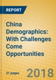China Demographics: With Challenges Come Opportunities- Product Image