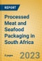 Processed Meat and Seafood Packaging in South Africa - Product Image