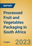 Processed Fruit and Vegetables Packaging in South Africa- Product Image