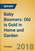 Baby Boomers: Old is Gold in Home and Garden- Product Image