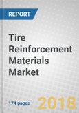Tire Reinforcement Materials: Global Markets to 2023- Product Image