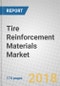 Tire Reinforcement Materials: Global Markets to 2023 - Product Thumbnail Image