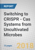 Switching to CRISPR - Cas Systems from Uncultivated Microbes- Product Image