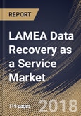 LAMEA Data Recovery as a Service Market Analysis (2018-2024)- Product Image