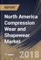 North America Compression Wear and Shapewear Market Analysis (2018-2024) - Product Thumbnail Image