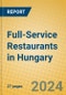 Full-Service Restaurants in Hungary - Product Image