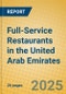 Full-Service Restaurants in the United Arab Emirates - Product Thumbnail Image