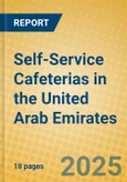 Self-Service Cafeterias in the United Arab Emirates- Product Image