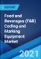 Food and Beverages (F&B) Coding and Marking Equipment Market: Global Industry Trends, Share, Size, Growth, Opportunity and Forecast 2021-2026 - Product Image