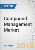 Compound Management Market by Product & Outsourcing Services (Instruments (Automated Storage, Decapper), Software), Sample (Chemical Compounds, Biological Samples), End User - Global Forecast to 2023- Product Image