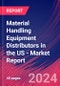 Material Handling Equipment Distributors in the US - Industry Market Research Report - Product Thumbnail Image