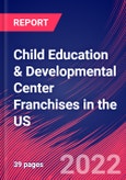 Child Education & Developmental Center Franchises in the US - Industry Market Research Report- Product Image