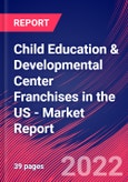 Child Education & Developmental Center Franchises in the US - Industry Market Research Report- Product Image