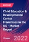 Child Education & Developmental Center Franchises in the US - Industry Market Research Report - Product Thumbnail Image