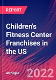 Children's Fitness Center Franchises in the US - Industry Market Research Report- Product Image