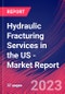 Hydraulic Fracturing Services in the US - Industry Market Research Report - Product Thumbnail Image