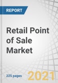 Retail Point of Sale Market by Product (Fixed POS, Mobile POS), Component (Hardware, Software, and Services (eployment & Integration, Support & Maintenance)), End User (Grocery Stores, Specialty Stores, Gas Stations), and Region - Global Forecast to 2026- Product Image