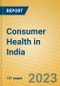 Consumer Health in India - Product Image