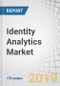 Identity Analytics Market by Component (Solution and Services), Application (Account Management, Customer Management, Fraud Detection, and GRC Management), Deployment Mode, Organization Size, Industry Vertical, and Region - Global Forecast to 2023 - Product Thumbnail Image