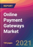 Online Payment Gateways Market Size, Market Share, Application Analysis, Regional Outlook, Growth Trends, Key Players, Competitive Strategies and Forecasts, 2020 To 2028- Product Image