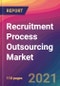Recruitment Process Outsourcing (RPO) Market Size, Market Share, Application Analysis, Regional Outlook, Growth Trends, Key Players, Competitive Strategies and Forecasts, 2020 To 2028 - Product Image