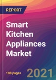 Smart Kitchen Appliances Market Size, Market Share, Application Analysis, Regional Outlook, Growth Trends, Key Players, Competitive Strategies and Forecasts, 2020 To 2028- Product Image
