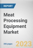 Meat Processing Equipment Market By Type, By Meat Type, By Application: Global Opportunity Analysis and Industry Forecast, 2021-2031- Product Image