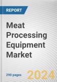 Meat Processing Equipment Market By Type, By Meat Type, By Application: Global Opportunity Analysis and Industry Forecast, 2021-2031- Product Image