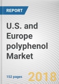 U.S. and Europe polyphenol Market by Type, Application: Opportunity Analysis and Industry Forecast, 2018 - 2025- Product Image